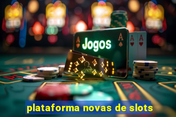 plataforma novas de slots